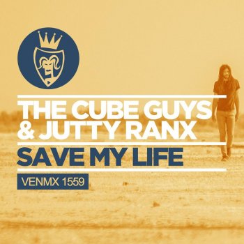 The Cube Guys feat. Jutty Ranx Save My Life - Original Mix
