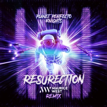 Planet Perfecto Knights Resurection (Maurice West Extended Remix)