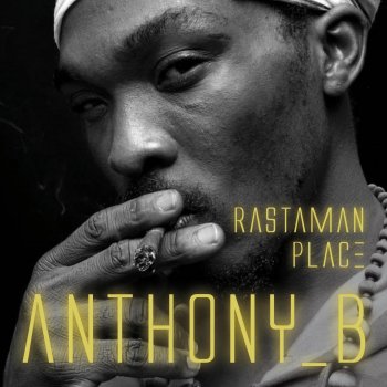 Anthony B Rastaman Place