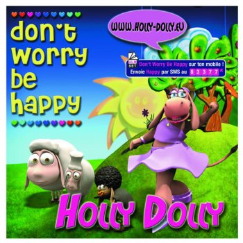 Holly Dolly Don't Worry Be Happy (Satman Remix)
