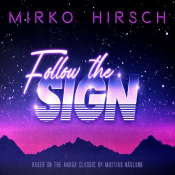 Mirko Hirsch Follow the Sign
