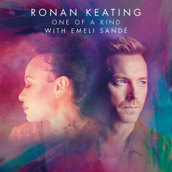 Ronan Keating feat. Emeli Sandé One Of A Kind