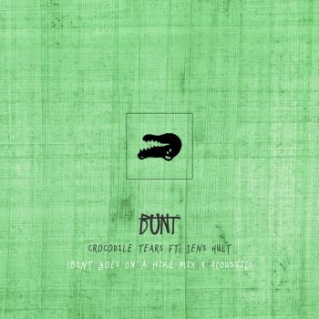 BUNT. feat. Jens Hult Crocodile Tears (feat. Jens Hult) - Acoustic