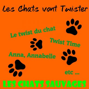 Les Chats Sauvages Twist Time