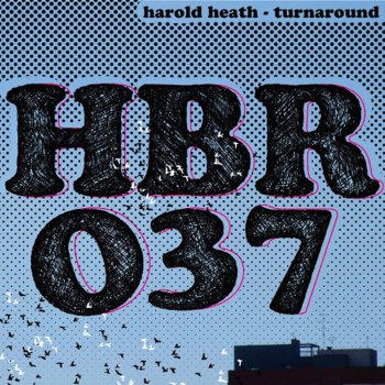 Harold Heath Turnaround - Original Mix