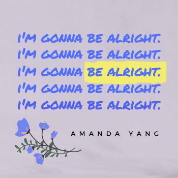 Amanda Yang Be Alright