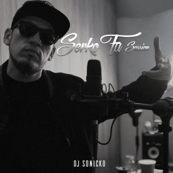 DJ Sonicko feat. Serko Fu Serko Fu Session (feat. Serko Fu)