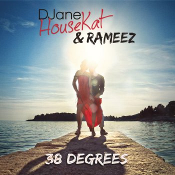 DJane HouseKat feat. Rameez 38 Degrees - Groove Coverage Rmx