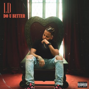 I.D Do u Better