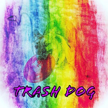 Trash Dog Sunday Mornin'