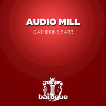 Audio Mill Catherine Parr