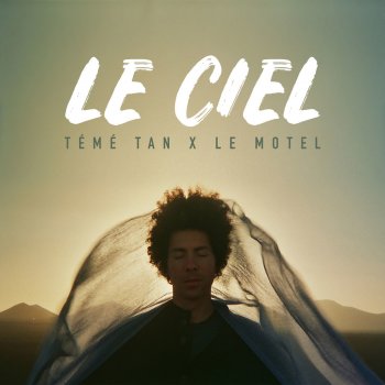 Témé Tan feat. Le Motel Le Ciel (Radio Edit)