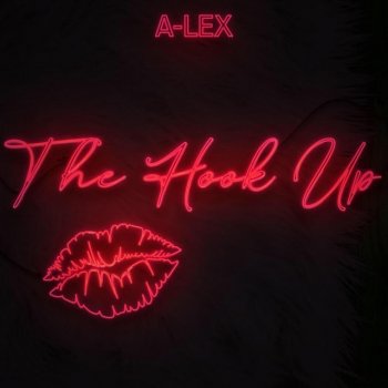 A-Lex The Hook Up - Radio Edit