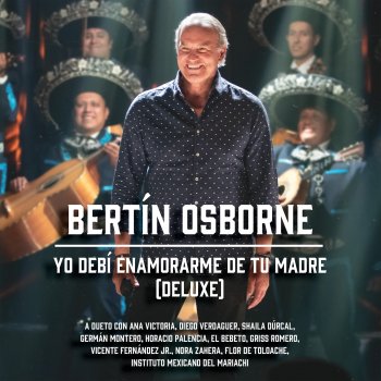 Bertin Osborne feat. Germán Montero & Instituto Mexicano del Mariachi Llegó Borracho El Borracho