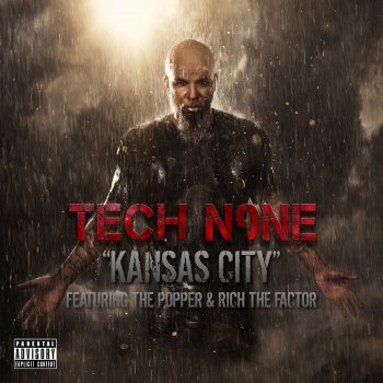 Tech N9ne feat. The Popper & Rich the Factor Kansas City
