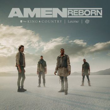 for KING & COUNTRY feat. Lecrae & The WRLDFMS Tony Williams Amen (Reborn)
