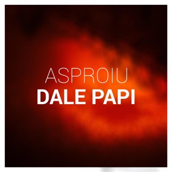 Asproiu Dale Papi - Instrumental