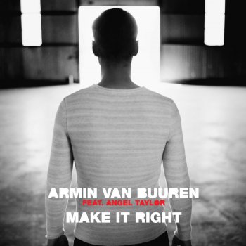 Armin van Buuren feat. Angel Taylor Make It Right (ilan Bluestone & Maor Levi Remix)