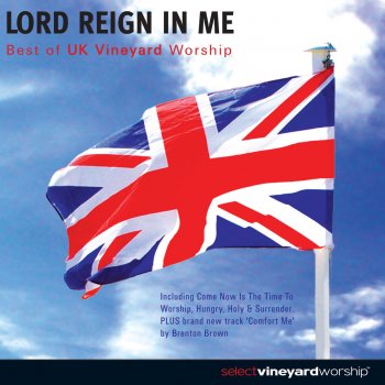 Vineyard UK Lord Reign In Me