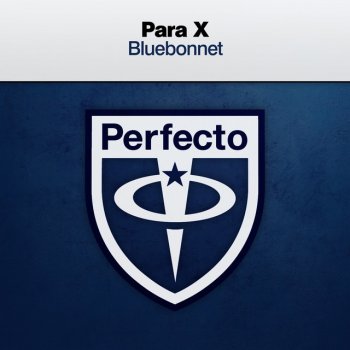 Para X Bluebonnet - Extended Mix