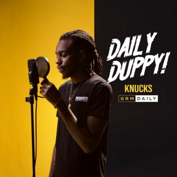 Knucks feat. GRM Daily Daily Duppy