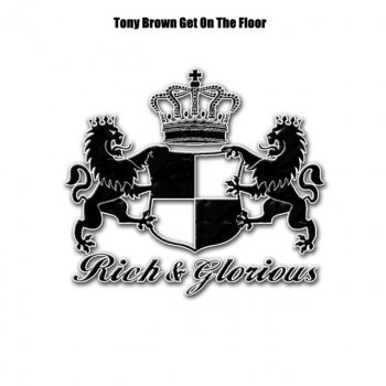 Tony Brown Get On The Floor - Orginal Mix