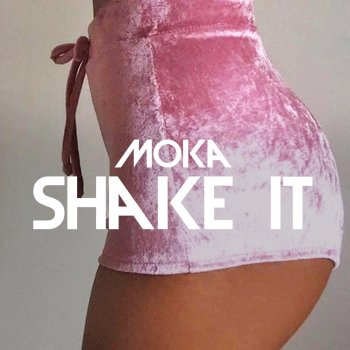 Moka Shake It (Luchino DJ Remix)
