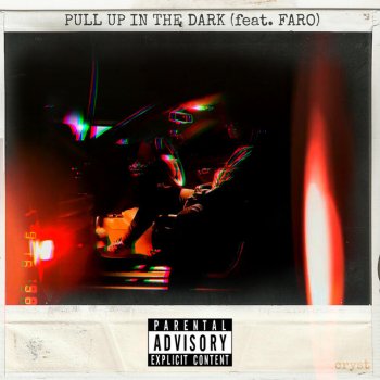 Cryst feat. Faro Pull Up in the Dark