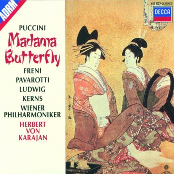 Luciano Pavarotti feat. Herbert von Karajan, Wiener Philharmoniker, Robert Kerns, Elke Schary & Christa Ludwig Madama Butterfly: Act II, "Addio fiorito asil"