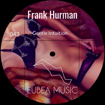 Frank Hurman feat. Judit Gentle Intuition - Judit Remix