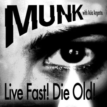 Munk Live Fast! Die Old! (Maral Salmassi & Zero Cash remix)