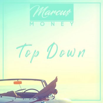 Marcus Money Top Down (Faded) [Radio Edit]