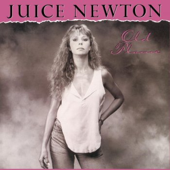 Juice Newton You Make Me Want to Make You Mine