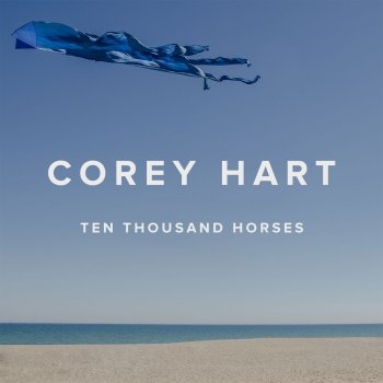 Corey Hart Ten Thousand Horses [feat. Jane Siberry] - Guitar version