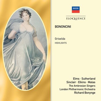 Giovanni Bononcini, Dame Joan Sutherland, London Philharmonic Orchestra & Richard Bonynge Griselda: Che giova fuggire