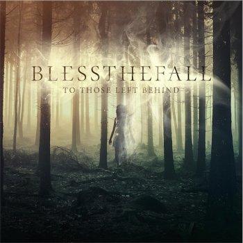 blessthefall To Those Left Behind