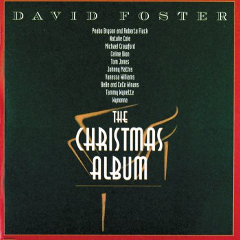 David Foster feat. Bebe Winans & CeCe Winans The First Noel