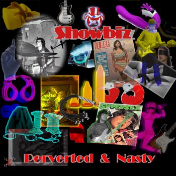 Showbiz Perverted & Nasty