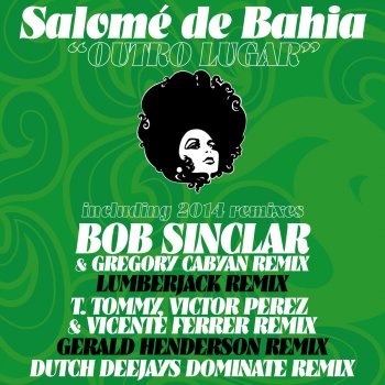 Salomé de Bahia Outro Lugar (Bob Sinclar & Gregory Cabyan Remix Radio Edit)