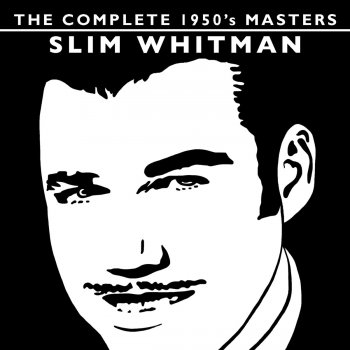 Slim Whitman Paint a Rose On the Garden Wall