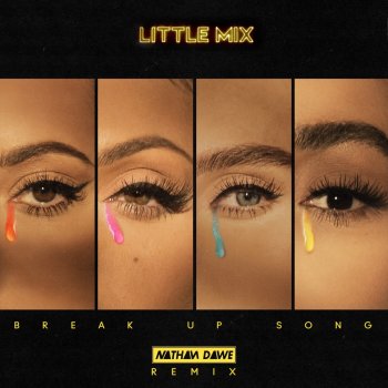 Little Mix Break Up Song (Nathan Dawe Remix)