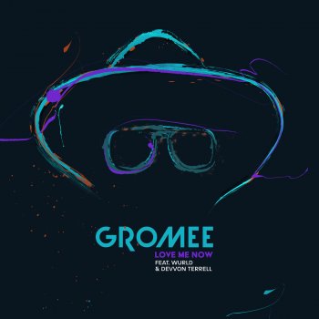Gromee feat. Devvon Terrell & Wurld Love Me Now