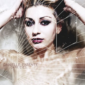 Danielle Parente Dark Eyes