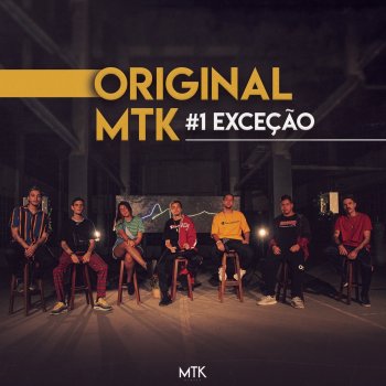 MTK feat. Lucas Muto, Meucci, Crod, Lipe, Tasdan, Gabriel Lobo & Agatha Original MTK #1 - Exceção