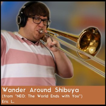 Eric L. Wander Around Shibuya (from "NEO: The World Ends with You") - Jazz Cover
