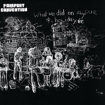 Fairport Convention Who Knows Where The Time Goes?
