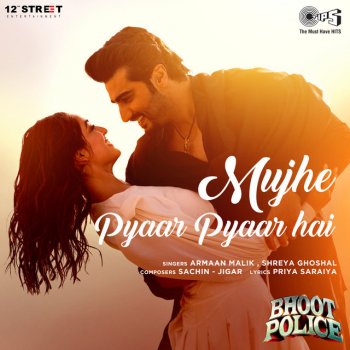 Sachin-Jigar feat. Armaan Malik & Shreya Ghoshal Mujhe Pyaar Pyaar Hai (From "Bhoot Police")
