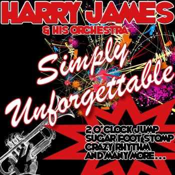 Harry James & His Orchestra Sugar Foot Stomp (Live)