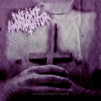 Infant Annihilator The Palpable Leprosy of Pollution