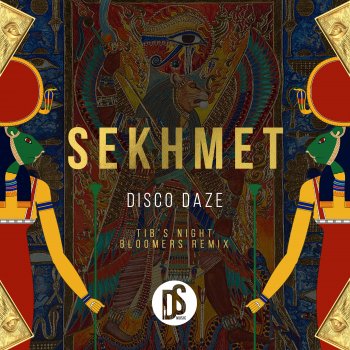 Disco Daze Sehkmet (T.I.B Night Bloomers Remix)
